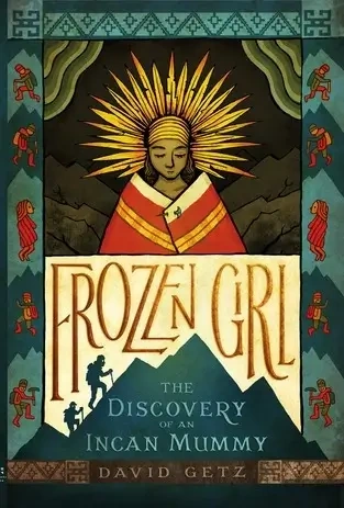 Libro: FROZEN GIRL THE DISCOVERY OF AN INCAN MUMMY - Museo Librería Génesis Perú