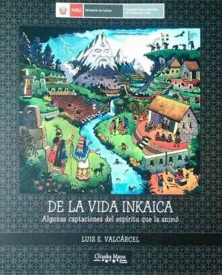 Libro: DE LA VIDA INKAICA ALGUNAS CAPTACIONES DEL. - Museo Librería Génesis Perú