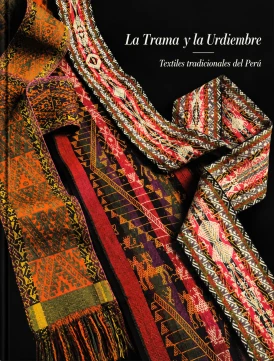 Libro: LA TRAMA Y LA URDIMBRE: TEXTILES TRADICIONALES DEL PERU - Museo Librería Génesis Perú