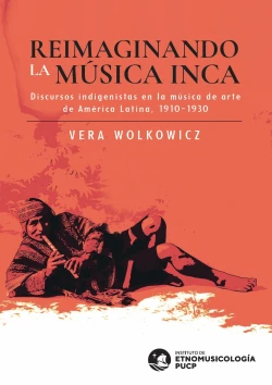 Libro: REIMAGINANDO LA MUSICA INCA - Museo Librería Génesis Perú