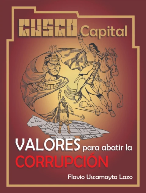Libro: CUSCO CAPITAL VALORES PARA ABATIR LA CORRUPCION - Museo Librería Génesis Perú
