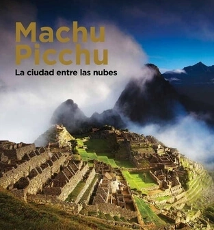 Libro: MACHU PICCHU LA CIUDAD ENTRE LAS NUBES - Museo Librería Génesis Perú