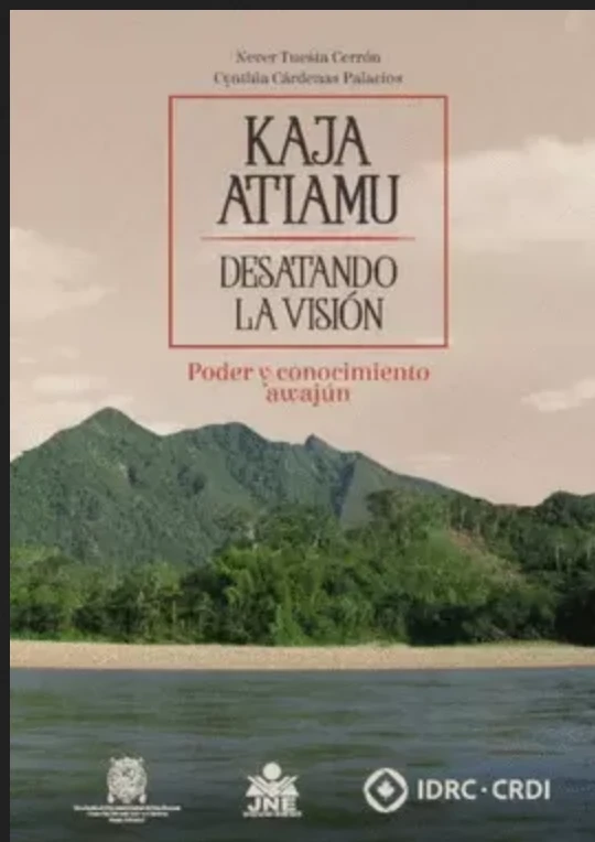 Libro: KAJA ATIAMU: DESATANDO LA VISION. PODER Y CONOCIMIENTO AWAJUN - Museo Librería Génesis Perú
