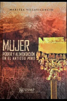 Libro: MUJER PODER Y ALIMENTACION EN EL ANTIGUO PERU - Museo Librería Génesis Perú