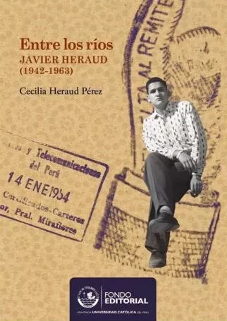 Libro: ENTRE LOS RIOS JAVIER HERAUD (1942-1963) - Museo Librería Génesis Perú