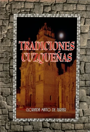 Libro: TRADICIONES CUZQUEÑAS - DELGADO - Museo Librería Génesis Perú