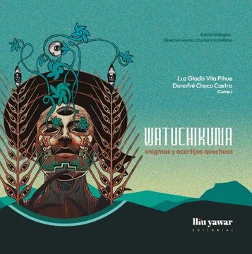 Libro: WATUCHIKUNA: ENIGMAS Y ACERTIJOS QUECHUAS - Museo Librería Génesis Perú