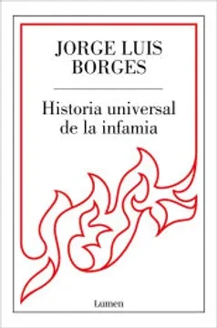 Libro: HISTORIA UNIVERSAL DE LA INFAMIA - Museo Librería Génesis Perú