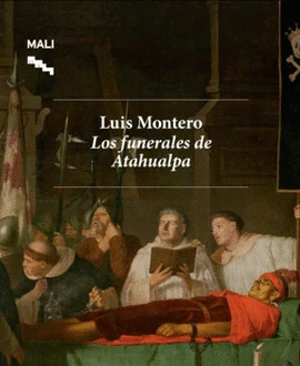 Libro: LUIS MONTERO LOS FUNERALES DE ATAHUALPA - Museo Librería Génesis Perú