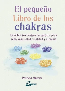 Libro: EL PEQUEÑO LIBRO DE LOS CHAKRAS - Museo Librería Génesis Perú