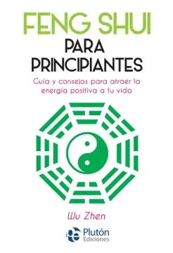 Libro: FENG SHUI PARA PRINCIPIANT - Museo Librería Génesis Perú