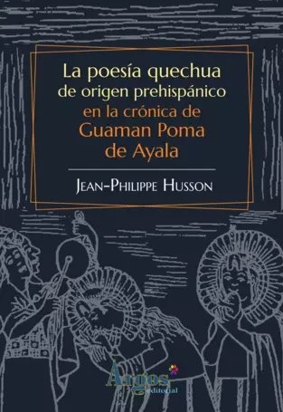 Libro: LA POESIA QUECHUA DE ORIGEN PREHISPANICO EN LA CRONICA DE GUAMAN POMA - Museo Librería Génesis Perú