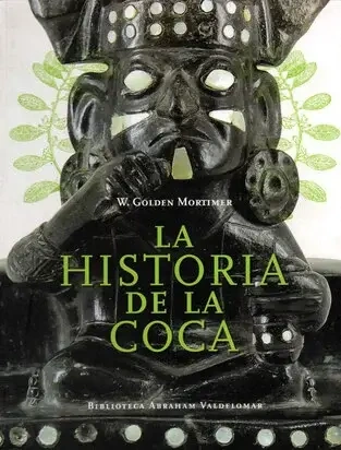 Libro: LA HISTORIA DE LA COCA - Museo Librería Génesis Perú