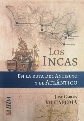Libro: LOS INCAS EN LA RUTA DEL ANTISUYO Y EL ATLANTICO - Museo Librería Génesis Perú