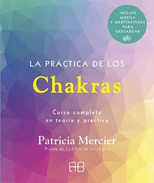 Libro: LA PRACTICA DE LOS CHAKRAS - Museo Librería Génesis Perú