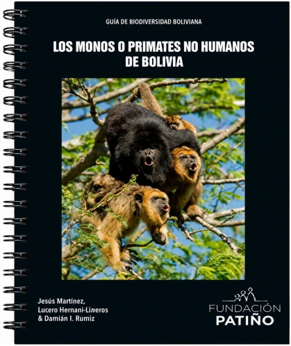 Libro: LOS MONOS O PRIMATES NO HUMANOS DE BOLIVIA - Museo Librería Génesis Perú