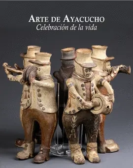 Libro: ARTE DE AYACUCHO CELEBRACION DE LA VIDA - Museo Librería Génesis Perú