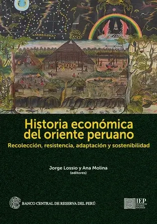 Libro: HISTORIA ECONOMICA DEL ORIENTE PERUANO - Museo Librería Génesis Perú