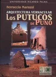 Libro: ARQUITECTURA VERNACULAR LOS PUTUCOS DE P. - Museo Librería Génesis Perú