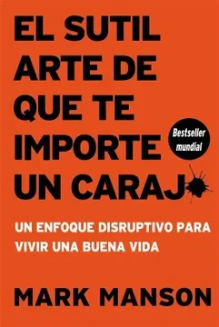 Libro: EL SUTIL ARTE DE QUE TE IMPORTE UN CARAJO - Museo Librería Génesis Perú