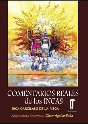 Libro: COMENTARIOS REALES DE LOS INCAS: HISTORIETA (CHILLICO) - Museo Librería Génesis Perú