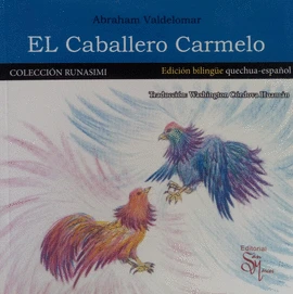 Libro: EL CABALLERO CARMELO. EDICION QUECHUA-ESPAÑOL - Museo Librería Génesis Perú