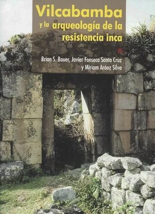 Libro: VILCABAMBA Y LA ARQUEOLOGIA DE LA RESISTENCIA INCA - Museo Librería Génesis Perú