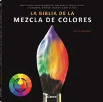 Libro: LA BIBLIA DE LA MEZCLA DE COLORES - Museo Librería Génesis Perú