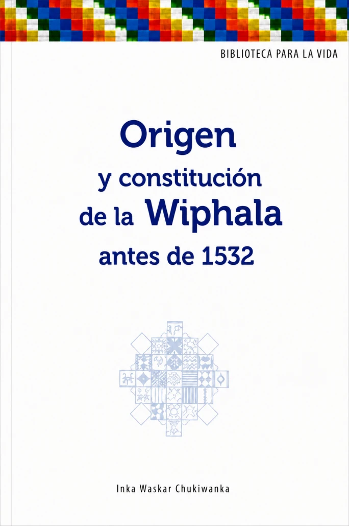 Libro: ORIGEN Y CONSTITUCION DE LA WHIPALA ANTES DE 1532 - Museo Librería Génesis Perú