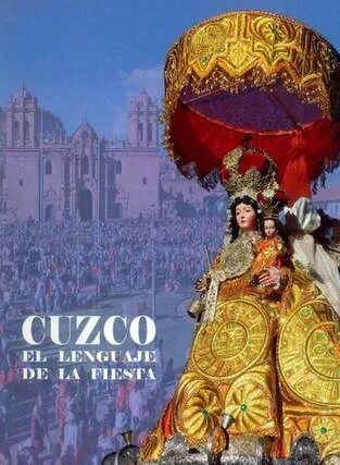 Libro: CUZCO EL LENGUAJE DE LA FIESTA - Museo Librería Génesis Perú