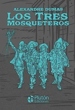Libro: LOS TRES MOSQUETEROS - ILUSTRADO - Museo Librería Génesis Perú