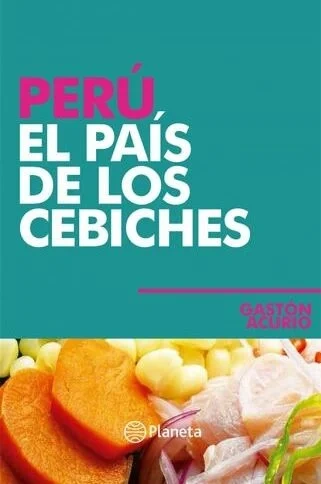 Libro: PERU EL PAIS DE LOS CEBICHES - Museo Librería Génesis Perú
