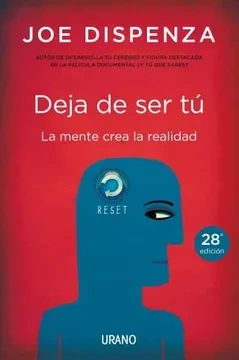 Libro: DEJA DE SER TU: LA MENTE CREA LA REALIDAD - Museo Librería Génesis Perú