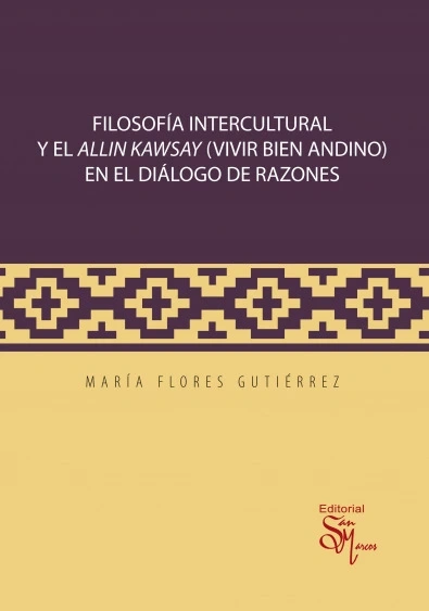 Libro: FILOSOFIA INTERCULTURAL Y EL ALLIN KAWSAY (VIVIR BIEN ANDINO) - Museo Librería Génesis Perú