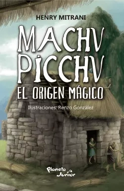 Libro: MACHU PICCHU EL ORIGEN MAGICO - Museo Librería Génesis Perú