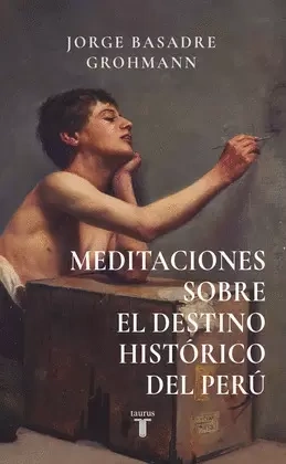 Libro: MEDITACIONES SOBRE EL DESTINO HISTORICO DEL PERU - Museo Librería Génesis Perú