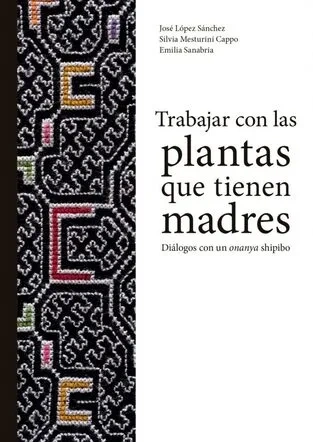 Libro: TRABAJAR CON LAS PLANTAS QUE TIENEN MADRES - Museo Librería Génesis Perú