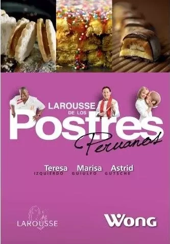 Libro: LAROUSSE DE LOS POSTRES PERUANOS - TAPA DURA - Museo Librería Génesis Perú