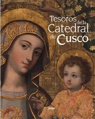 Libro: TESOROS DE LA CATEDRAL DEL CUSCO - Museo Librería Génesis Perú