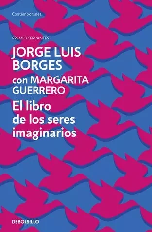 Libro: EL LIBRO DE LOS SERES IMAGINARIOS - Museo Librería Génesis Perú