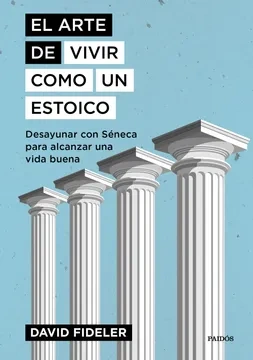 Libro: EL ARTE DE VIVIR COMO ESTOICO - Museo Librería Génesis Perú