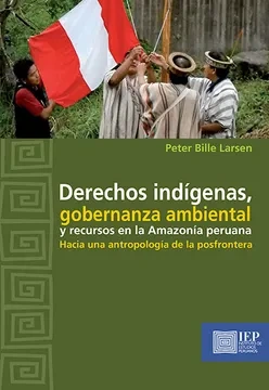 Libro: DERECHOS INDIGENAS, GOBERNANZA AMBIENTAL Y RECURSOS EN LA AMAZONIA PERUANA - Museo Librería Génesis Perú