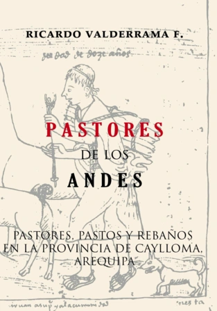 Libro: PASTORES DE LOS ANDES: PASTORES, PASTOS Y REBAÑOS EN LA PROVINCIA DE CAYLLOMA - Museo Librería Génesis Perú