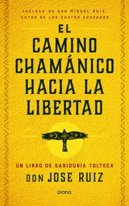 Libro: EL CAMINO CHAMANICO HACIA LA LIBERTAD - Museo Librería Génesis Perú