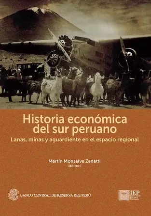 Libro: HISTORIA ECONOMICA DEL SUR PERUANO - Museo Librería Génesis Perú