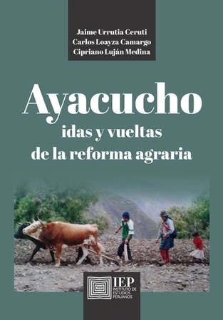 Libro: AYACUCHO IDAS Y VUELTAS DE LA REFORMA AGRARIA - Museo Librería Génesis Perú