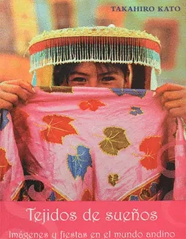 Libro: TEJIDOS DE SUEÑOS - Museo Librería Génesis Perú