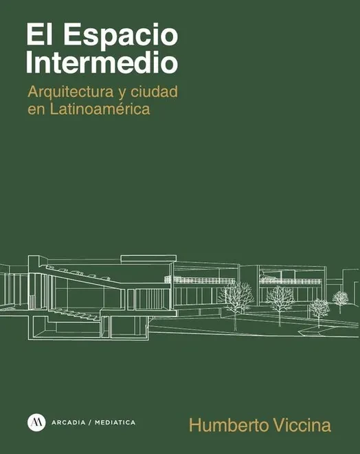 Libro: EL ESPACIO INTERMEDIO: ARQUITECTURA Y CIUDAD EN LATINOAMERICA - Museo Librería Génesis Perú