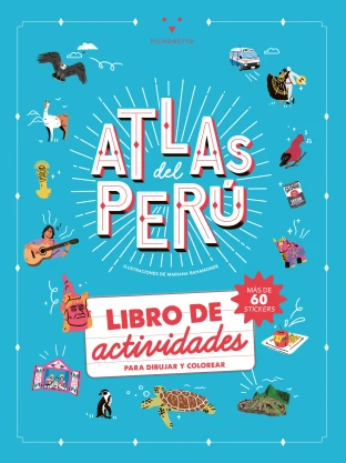 Libro: ATLAS DEL PERU: LIBRO DE ACTIVIDADES PARA DIBUJAR Y COLOREAR - Disponible en Librería Génesis