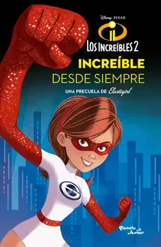 Libro: LOS INCREIBLES 2 INCREIBLE DESDE SIEMPRE - Museo Librería Génesis Perú